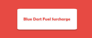 Blue Dart Fuel Surcharge